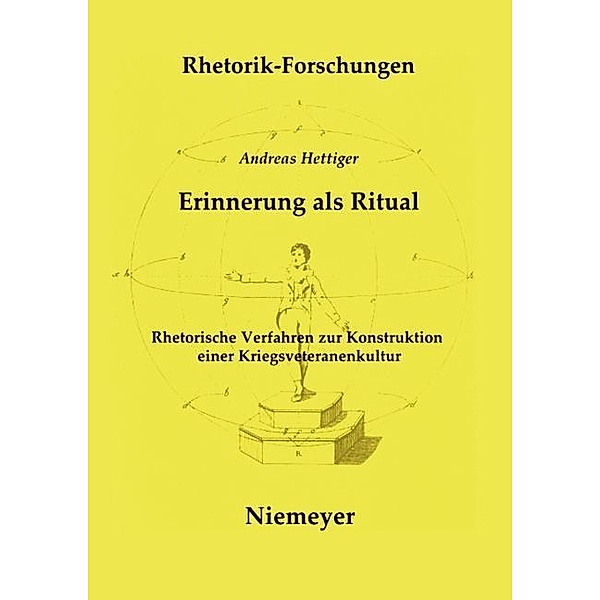 Erinnerung als Ritual / Rhetorik-Forschungen Bd.16, Andreas Hettiger