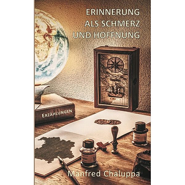 Erinnerung als Schmerz und Hoffnung, Manfred Chaluppa