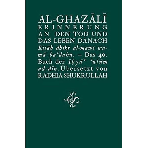 Erinnerung an den Tod und das Leben danach, Abu Hamid Muhammad Al-Ghazali, Salim Spohr