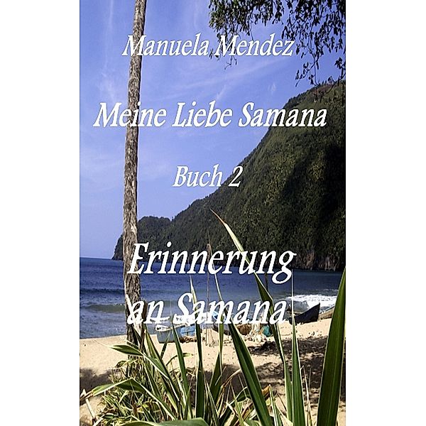 Erinnerung an Samana, Manuela Mendez