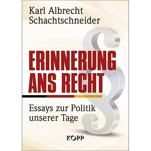 Erinnerung ans Recht, Karl A. Schachtschneider