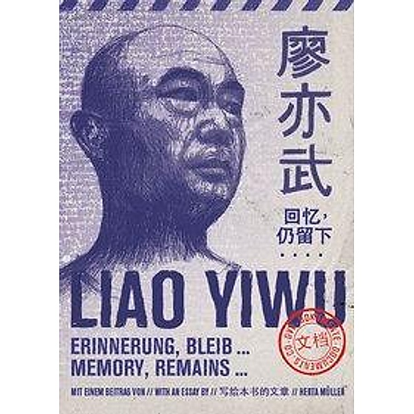 Erinnerung, bleib ... / Memory remains ..., m. Audio-CD u. DVD, Liao Yiwu