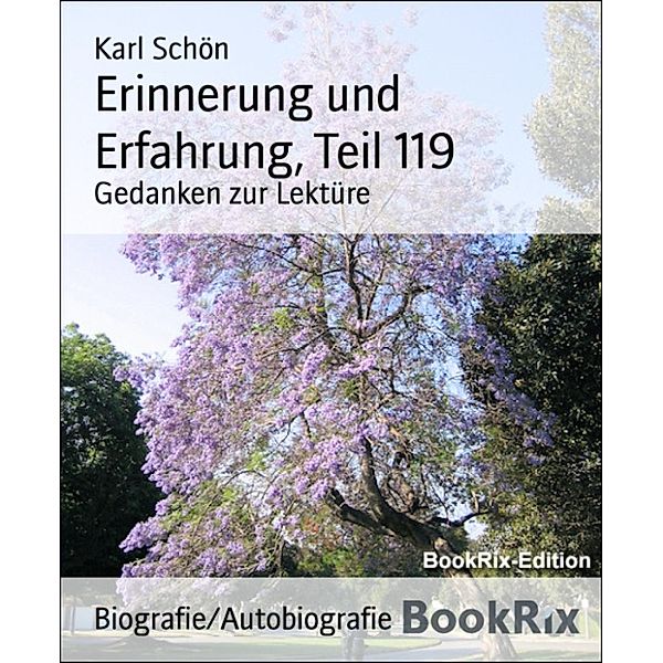 Erinnerung und Erfahrung, Teil 119, Karl Schön