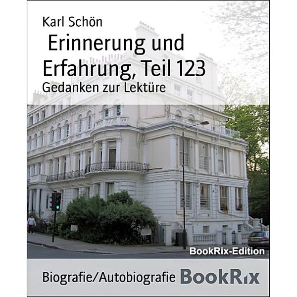 Erinnerung und Erfahrung, Teil 123, Karl Schön