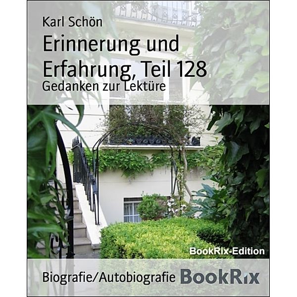 Erinnerung und Erfahrung, Teil 128, Karl Schön