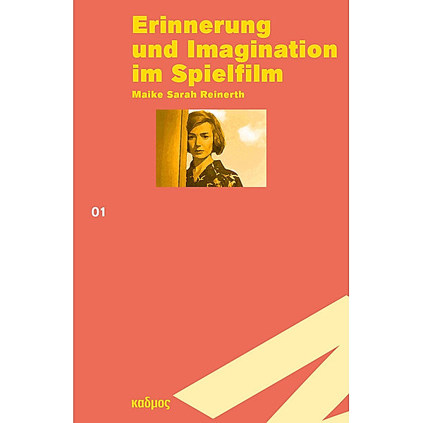 Erinnerung und Imagination im Spielfilm, Maike Sarah Reinerth