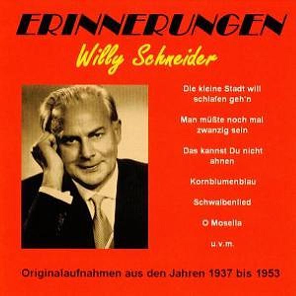 Erinnerungen, Willy Schneider