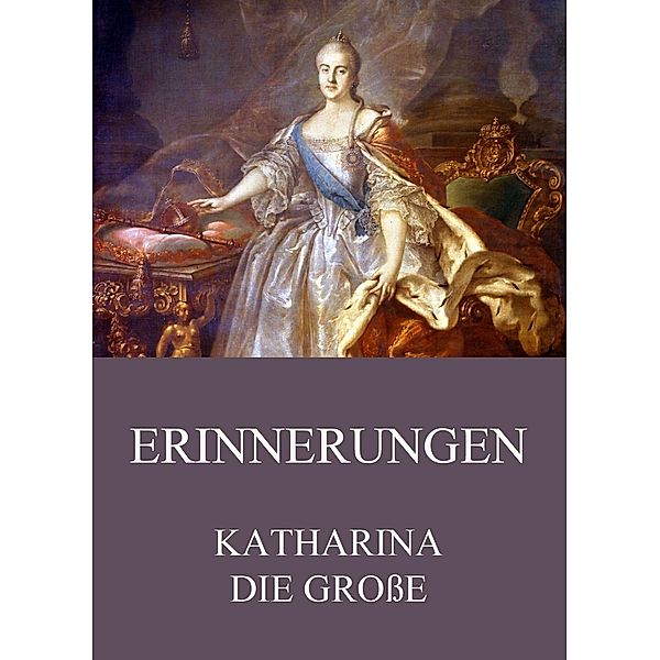 Erinnerungen, Katharina die Große