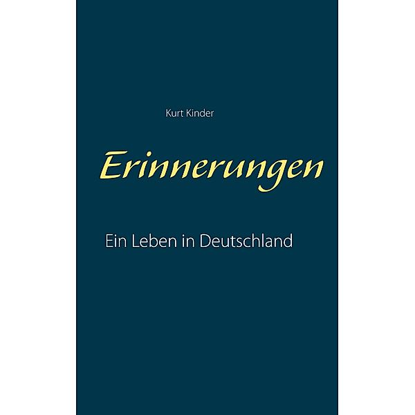 Erinnerungen, Kurt Kinder