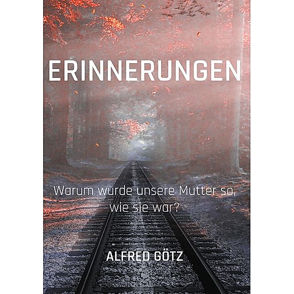 Erinnerungen, Alfred Götz