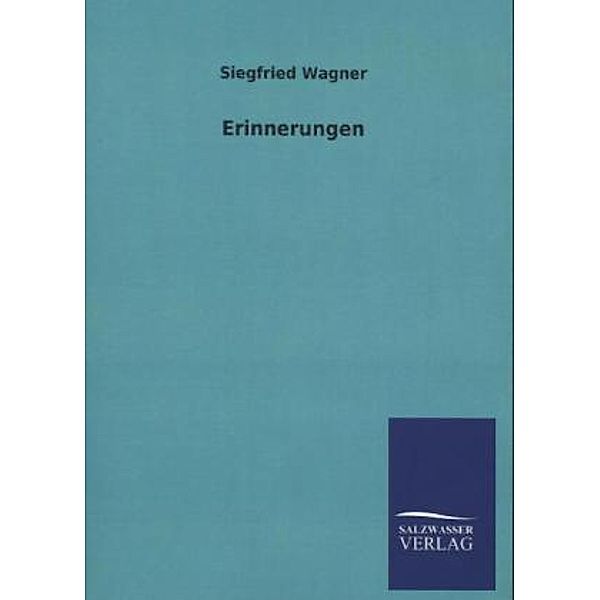 Erinnerungen, Siegfried Wagner