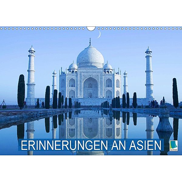 Erinnerungen an Asien (Wandkalender 2021 DIN A3 quer), Calvendo