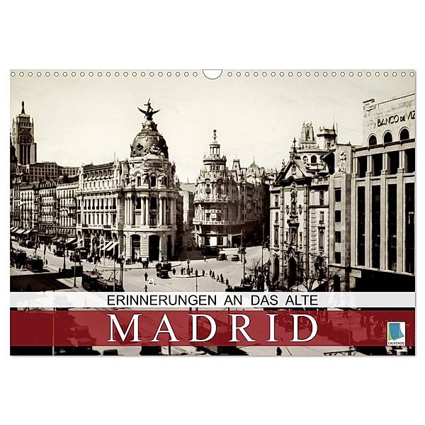 Erinnerungen an das alte Madrid (Wandkalender 2024 DIN A3 quer), CALVENDO Monatskalender, Calvendo