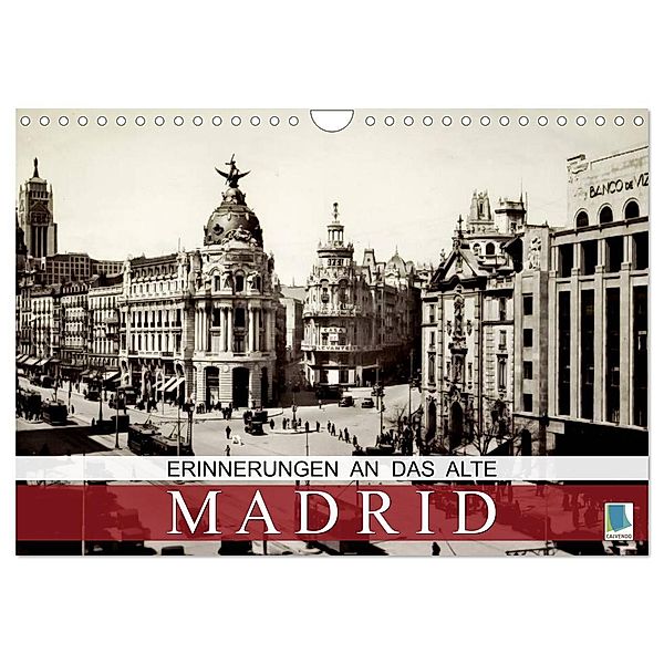 Erinnerungen an das alte Madrid (Wandkalender 2024 DIN A4 quer), CALVENDO Monatskalender, Calvendo