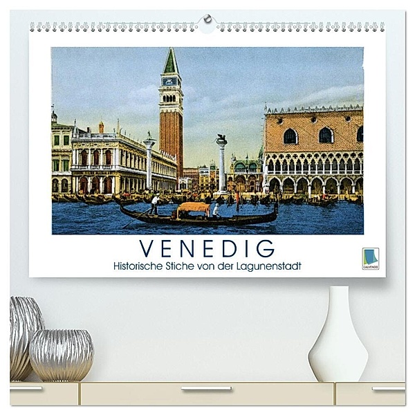Erinnerungen an das alte Venedig: Historische Stiche von der Lagunenstadt (hochwertiger Premium Wandkalender 2024 DIN A2 quer), Kunstdruck in Hochglanz, Calvendo