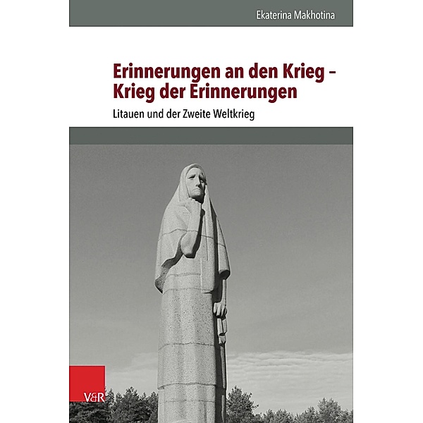 Erinnerungen an den Krieg - Krieg der Erinnerungen / Schnittstellen. Bd.Band 004, Ekaterina Makhotina