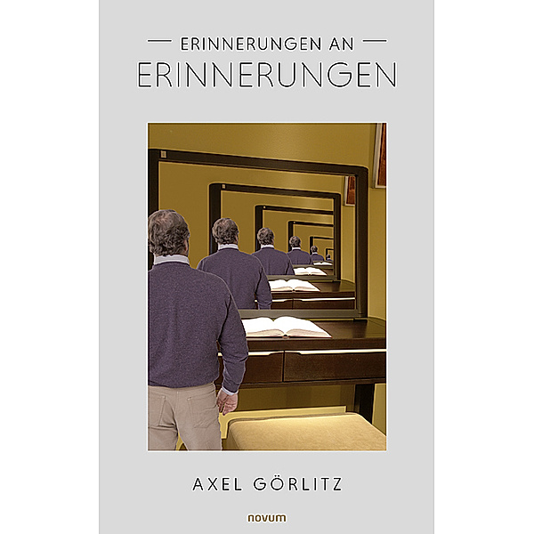 Erinnerungen an Erinnerungen, Axel Görlitz