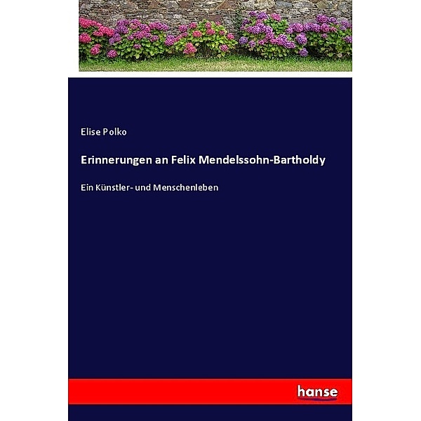 Erinnerungen an Felix Mendelssohn-Bartholdy, Elise Polko
