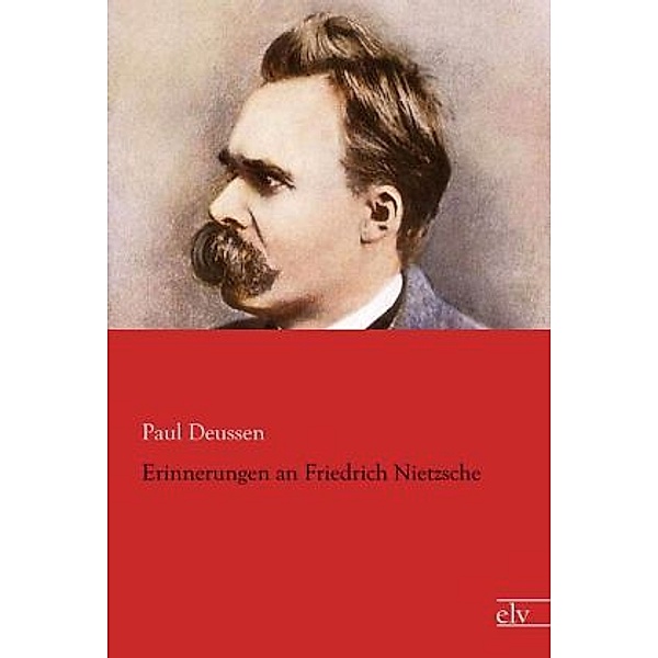 Erinnerungen an Friedrich Nietzsche, Paul Deussen