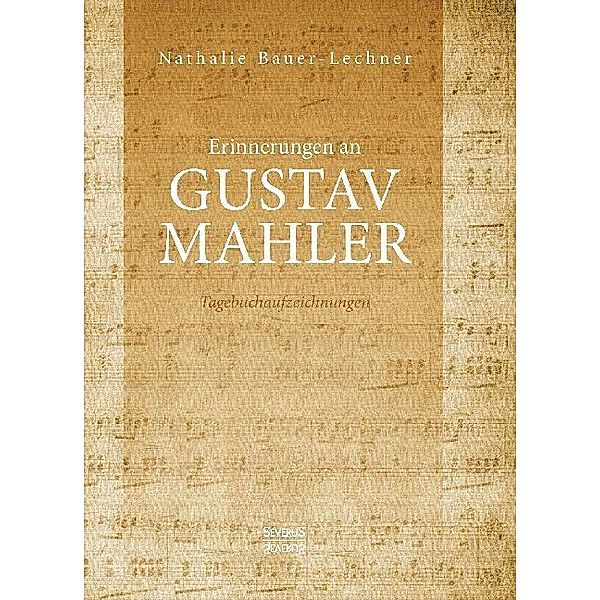 Erinnerungen an Gustav Mahler, Nathalie Bauer-Lechner