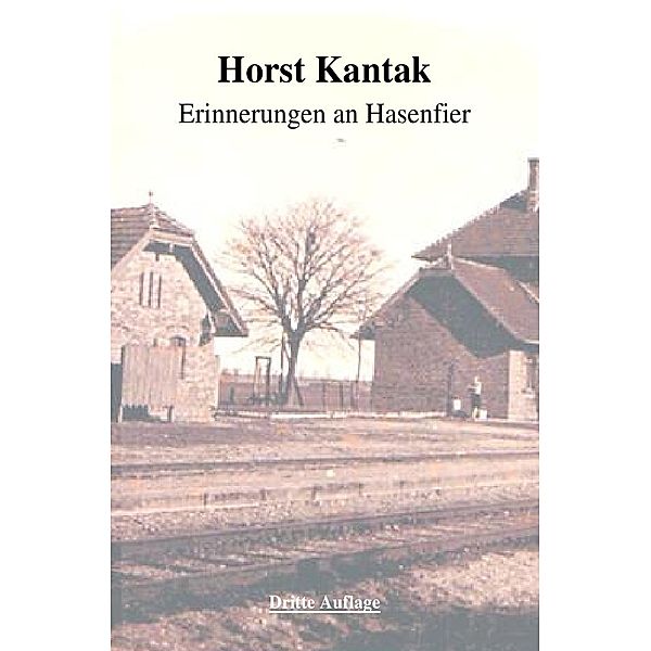 Erinnerungen an Hasenfier, Horst Kantak