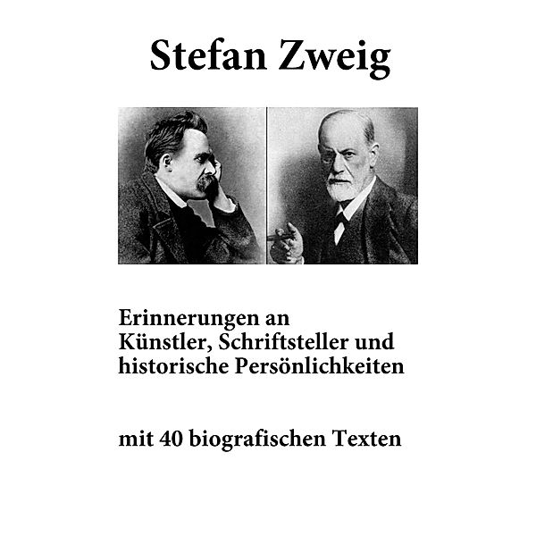 Erinnerungen an Künstler, Schriftsteller und historische Persönlichkeiten, Stefan Zweig