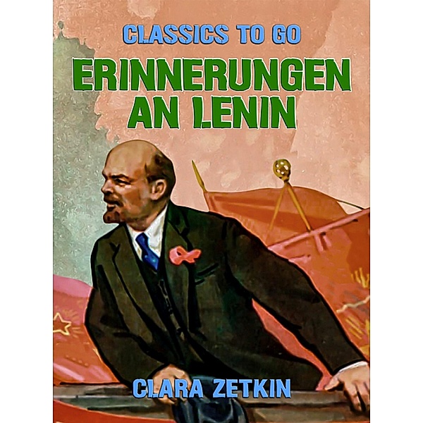 Erinnerungen an Lenin, Clara Zetkin