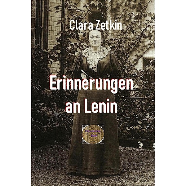 Erinnerungen an Lenin, Clara Zetkin