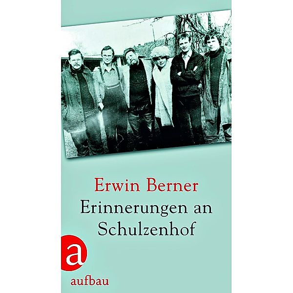 Erinnerungen an Schulzenhof, Erwin Berner