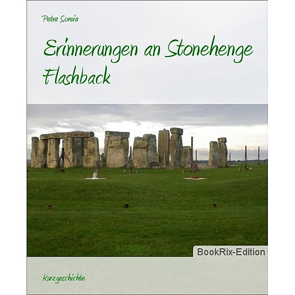 Erinnerungen an Stonehenge, Petra Soreia