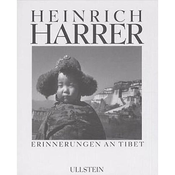 Erinnerungen an Tibet, Heinrich Harrer