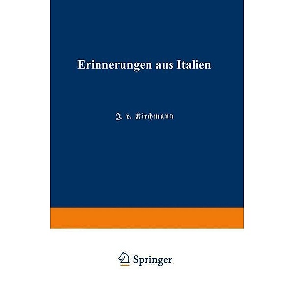 Erinnerungen aus Italien / Veröffentlichungen des Königlich Preussischen Meterologischen Instituts Bd.205