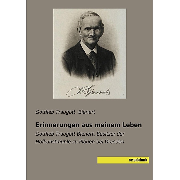 Erinnerungen aus meinem Leben, Gottlieb Traugott Bienert