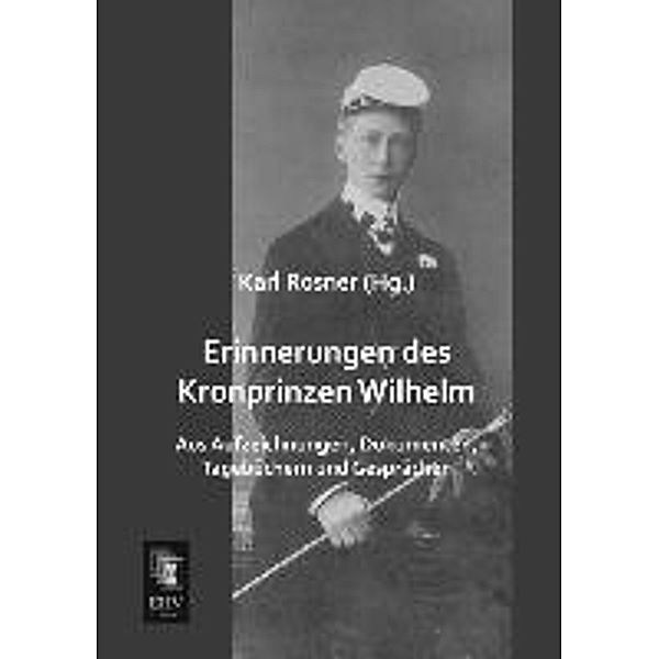 Erinnerungen des Kronprinzen Wilhelm