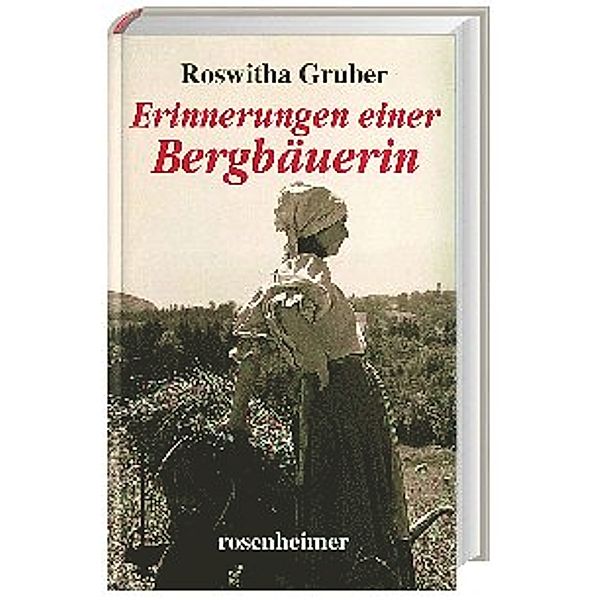 Erinnerungen einer Bergbäuerin, Roswitha Gruber