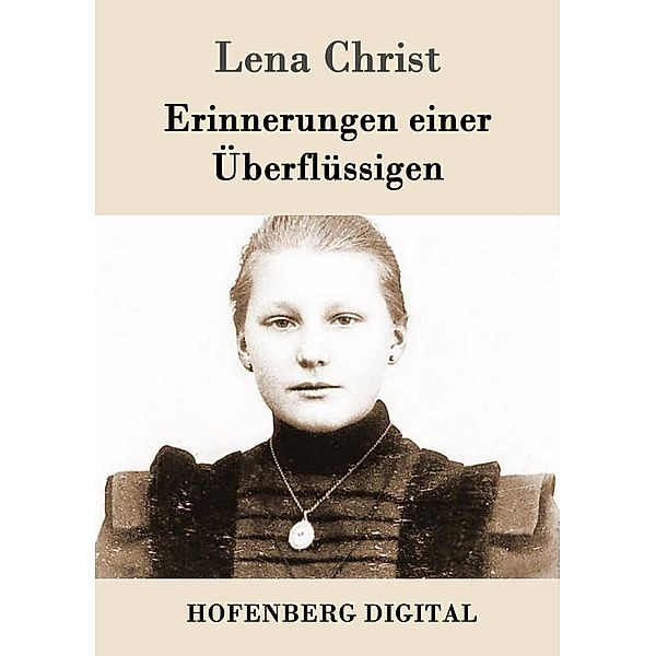 Erinnerungen einer Überflüssigen, Lena Christ