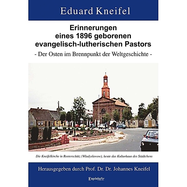 Erinnerungen eines 1896 geborenen evangelisch-lutherischen Pastors, Eduard Kneifel
