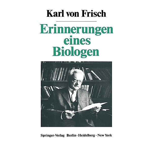 Erinnerungen eines Biologen, Karl Von Frisch