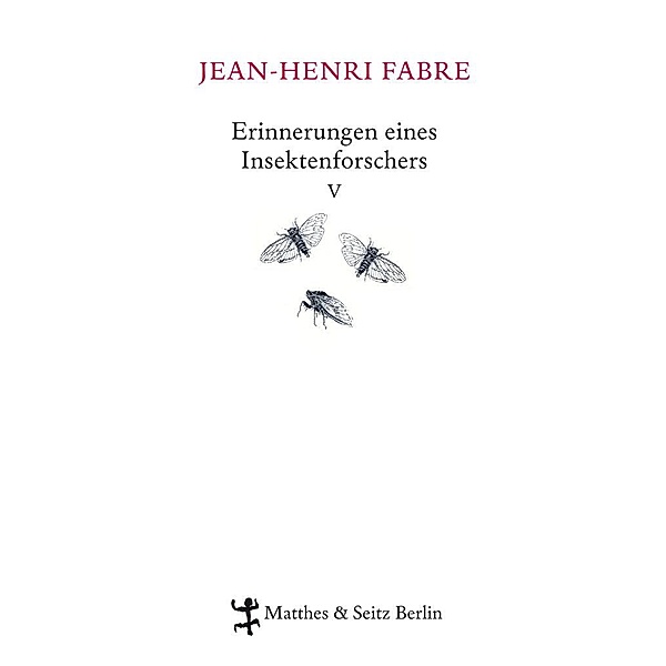 Erinnerungen eines Insektenforschers Bd.5, Jean-Henri Fabre