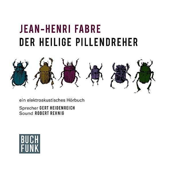 Erinnerungen eines Insektenforschers - Der heilige Pillendreher, Jean-Henri Fabre