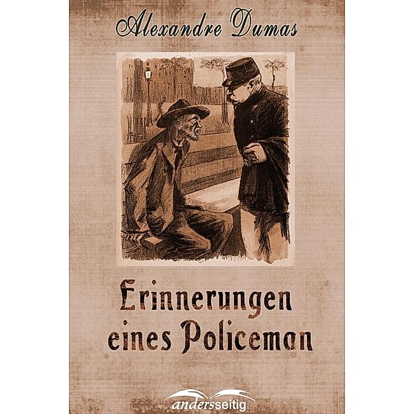 Erinnerungen eines Policeman / Alexandre-Dumas-Reihe, Alexandre Dumas