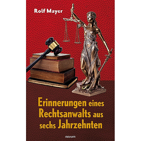 Erinnerungen eines Rechtsanwalts aus sechs Jahrzehnten, Rolf Mayer
