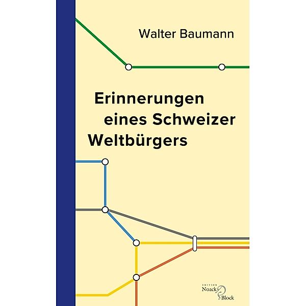 Erinnerungen eines Schweizer Weltbürgers, Walter Baumann