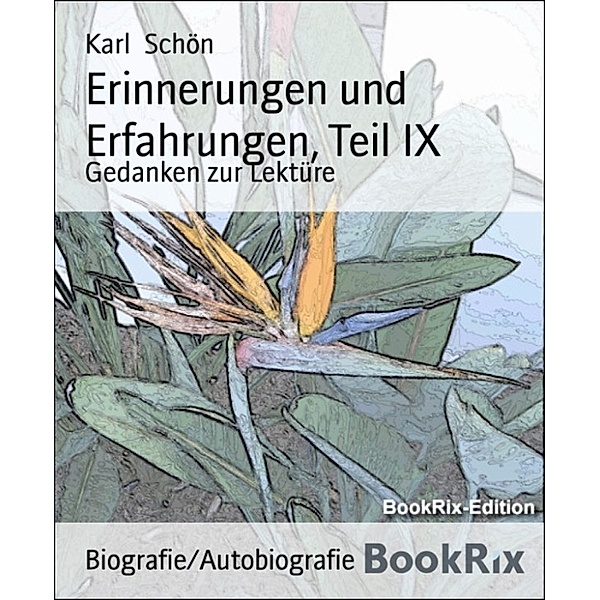 Erinnerungen und Erfahrungen, Teil IX, Karl Schön