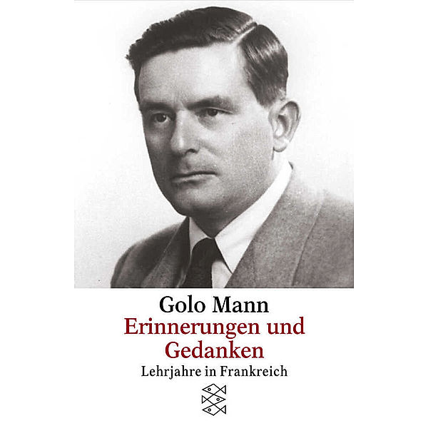 Erinnerungen und Gedanken, Lehrjahre in Frankreich, Golo Mann