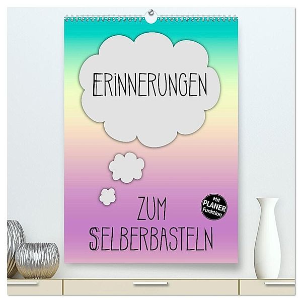 ERINNERUNGEN Zum Selberbasteln (hochwertiger Premium Wandkalender 2024 DIN A2 hoch), Kunstdruck in Hochglanz, Melanie Viola