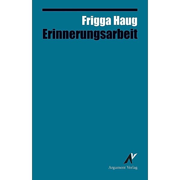 Erinnerungsarbeit, Frigga Haug