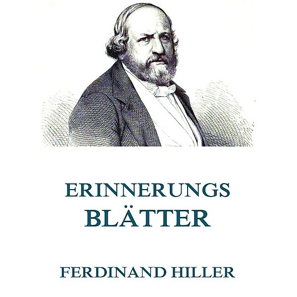 Erinnerungsblätter, Ferdinand Hiller