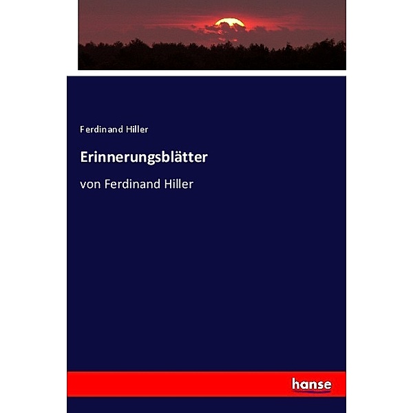 Erinnerungsblätter, Ferdinand Hiller