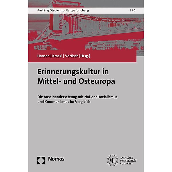 Erinnerungskultur in Mittel- und Osteuropa / Andrássy Studien zur Europaforschung Bd.20